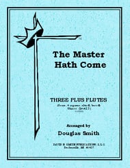 THE MASTER HATH COME Flute Trio Plus - Expandable Ensemble cover Thumbnail